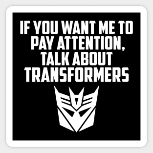 IF YOU WANT ME TO LISTEN DECEPTICONS Sticker